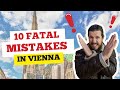 10 things you should never do in vienna  2023