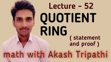 Quotient ring - introduction and proof | math with akash tripathi