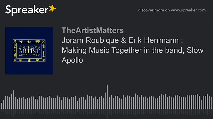 Joram Roubique & Erik Herrmann : Making Music Toge...