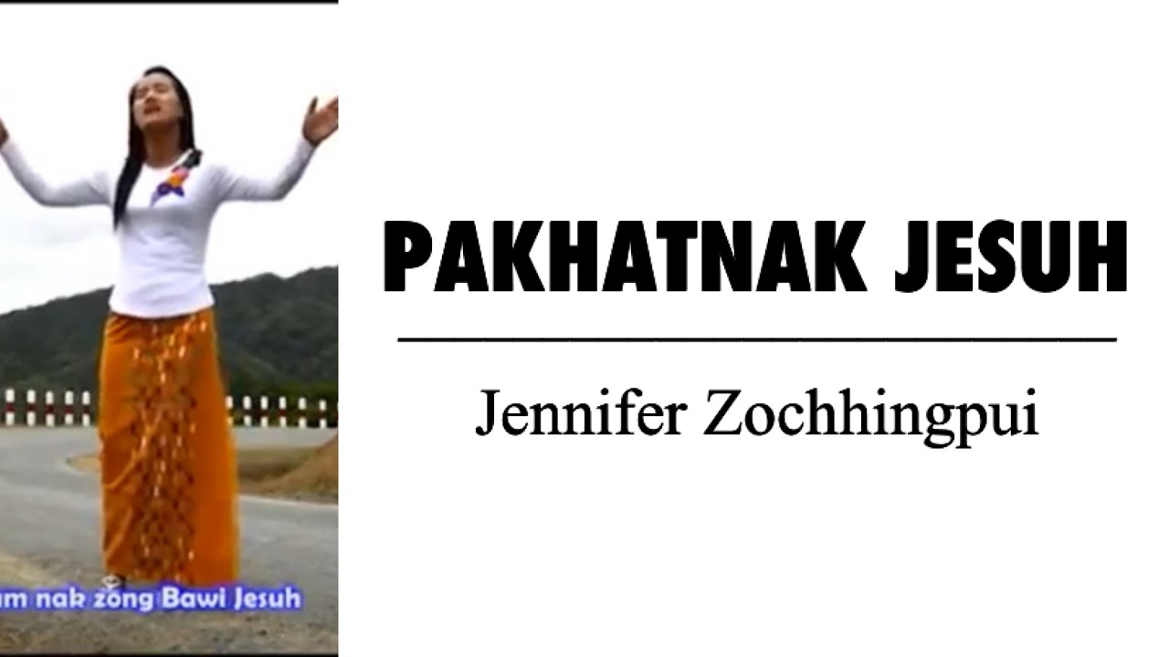 Pakhatnak Jesuh || Jennifer Zochhingpui || KARAOKE