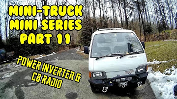 Mini Truck (SE01 EP11)120 volt power inverter,  Junsun 10” DVR fail, inclometer, CB  Install HiJet
