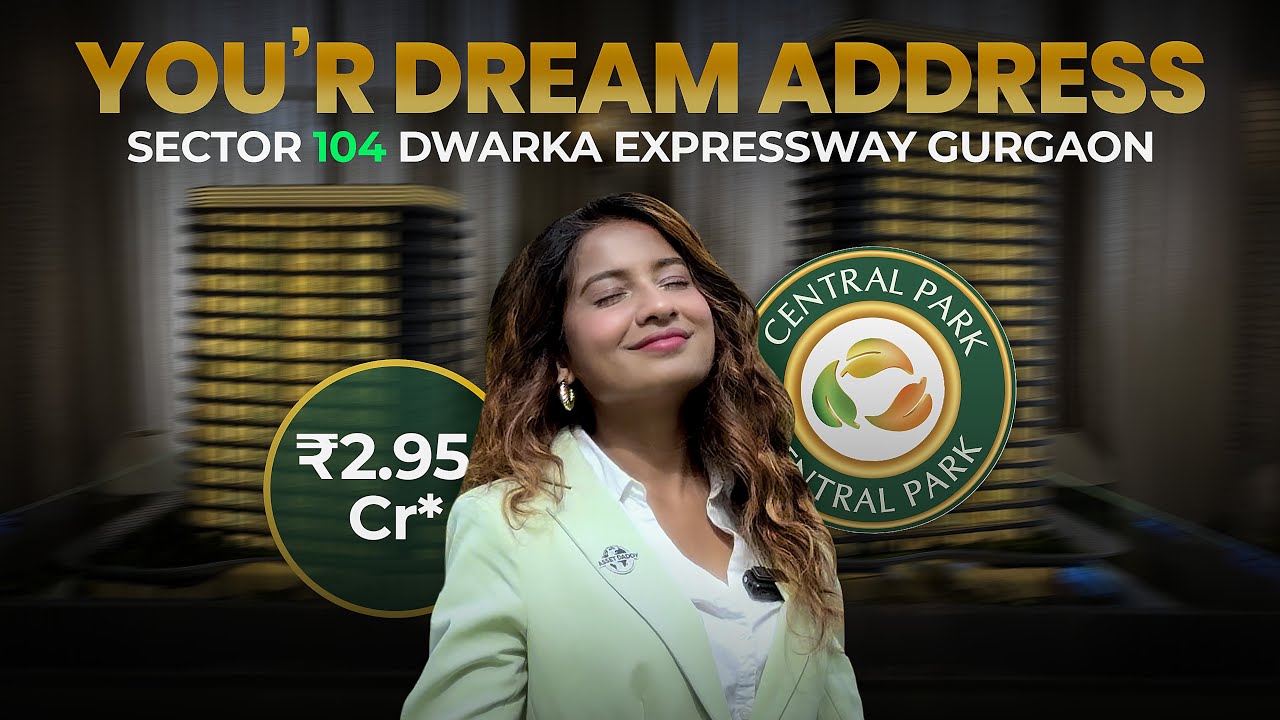 Central Park Sector 104 || Dwarka Expressway