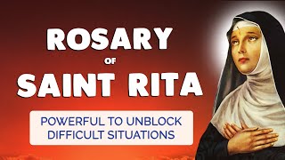 🙏 ROSARY of SANTA RITA 🙏 Prayer to Unblock My Difficult Situations