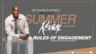 The Rules of Engagement // Summer Revival Part. 2 // Thrive with Dr. Dharius Daniels