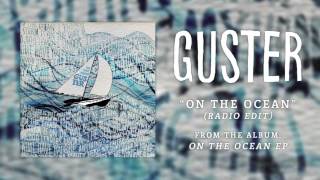 Miniatura de vídeo de "Guster - "On The Ocean" (Radio Edit) [Best Quality]"
