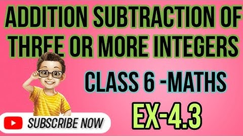 Class-6th integers ex4.3 || addition/subtraction of three or more integers || @sckidsclasses