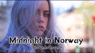 Midnight In Norway - Dharia - (Slowed+Reverb) | Slow + Reverb | New Song 18 August 2022