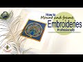 Frame Your Embroidery Work PROFESSIONALLY AT HOME! How To Mount Embroidery or Cross Stitch Yourself
