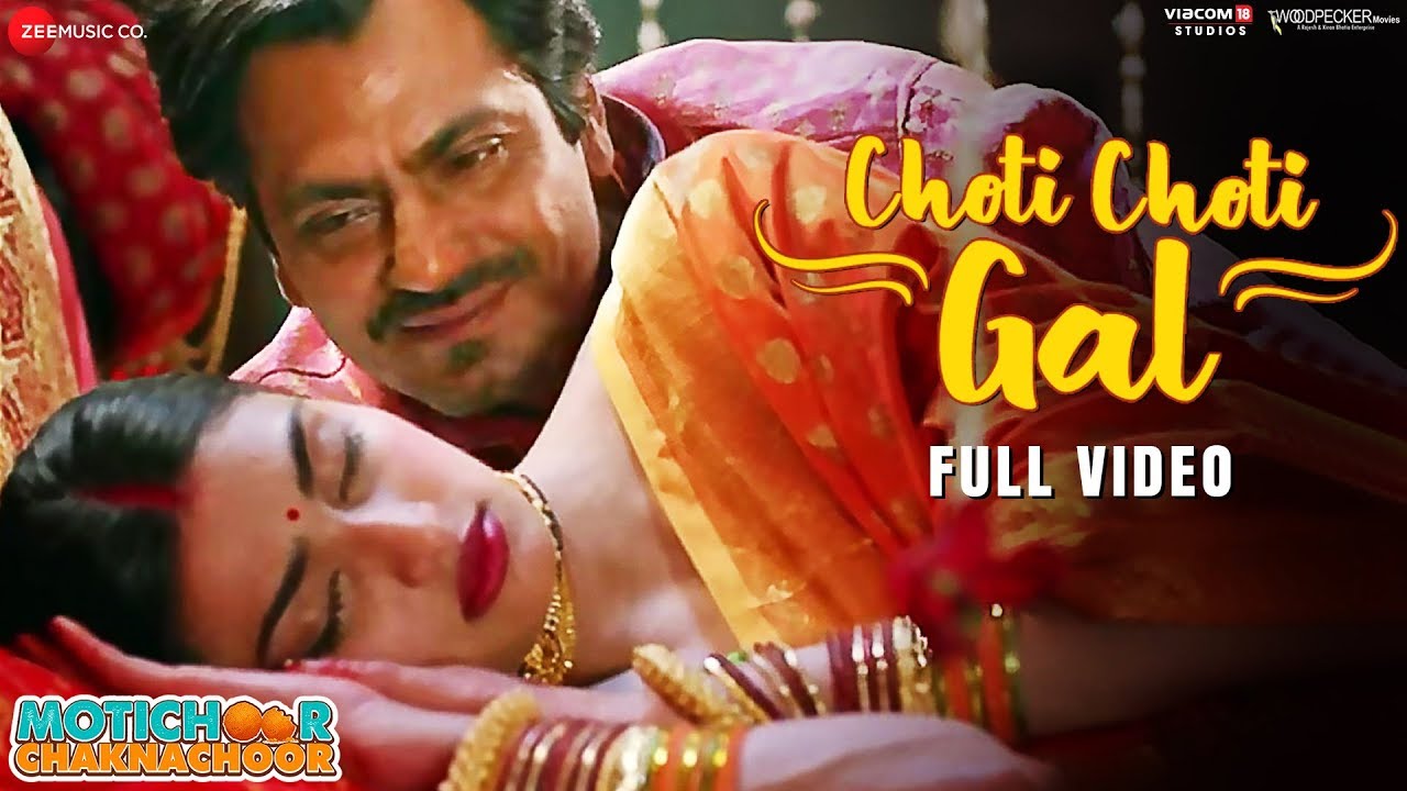 Choti Choti Gal -Full Video | Motichoor Chaknachoor| Nawazuddin, Athiya| Arjuna Harjai, Yasser Desai