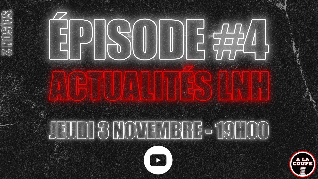 Saison 2 l Épisode #4 - Actualités LNH
