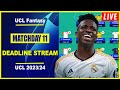 Ucl fantasy matc.ay 11 deadline stream  live qa  champions league fantasy tips 202324