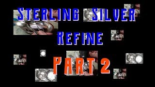 Sterling Silver Refine Part 2