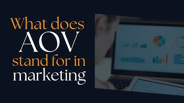 What does AOV stand for in marketing