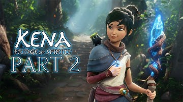 Kena: Bridge Of Spirits - Gameplay Walkthrough - Part 2 - "Adira"
