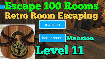 Escape 100 Rooms Retro Room Escaping Mansion Level 11 Walkthrough.
