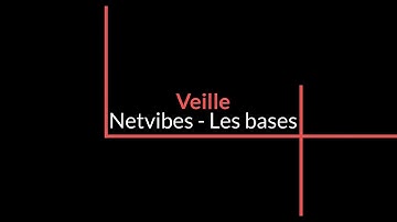 1- Faire de la Veille avec Netvibes