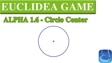 Euclidea 1.6 (Alpha 6) Circle Center | Online Courses | Math Games | Math Garden 🌟🌟🌟