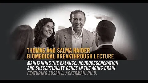 Dr. Susan Ackerman: 2018 UCR SOM Haider Biomedical Breakthrough Lecture