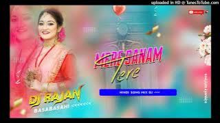 Mere sanam Tere sar Ki Kasam Hindi Love Dj Song Dholki Jhankaar Mix By Dj Rajan Basabasahi