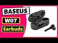 Baseus W07 TWS Wireless Bluetooth Earphone Review