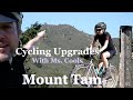 Cycling Upgrades with Ms. Cools - Mt. Tamalpais