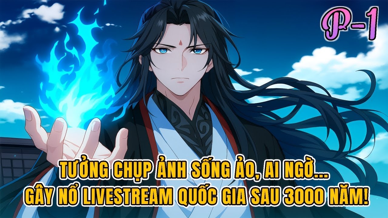 Tưởng Chụp Ảnh Sống Ảo, Ai Ngờ... Gây Nổ Livestream Quốc Gia Sau 3000 Năm! | P1