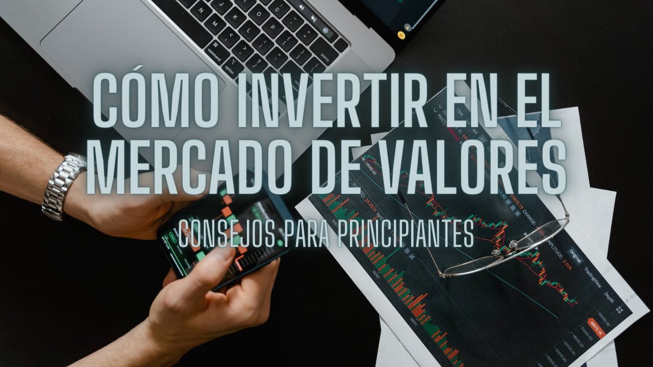 CÓMO INVERTIR en el MERCADO de VALORES para PRINCIPIANTES | Finanzas ...
