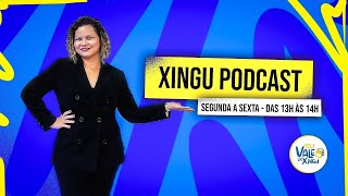 Xingu Podcast 25/04/24 - Vale do Xingu 93,1 FM