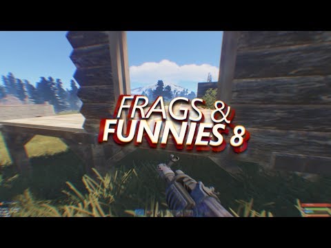 Frags & Funnies 8 - Rust PVP Highlights
