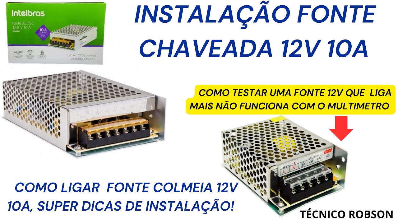 Fonte Chaveada 12V, 10A como ligar uma Fonte Colmeia 