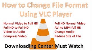 How to reduce size of your video using VLC Player, how to change video file format using vlc player.