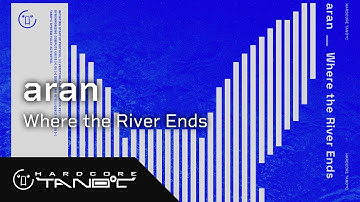 aran - Where the River Ends