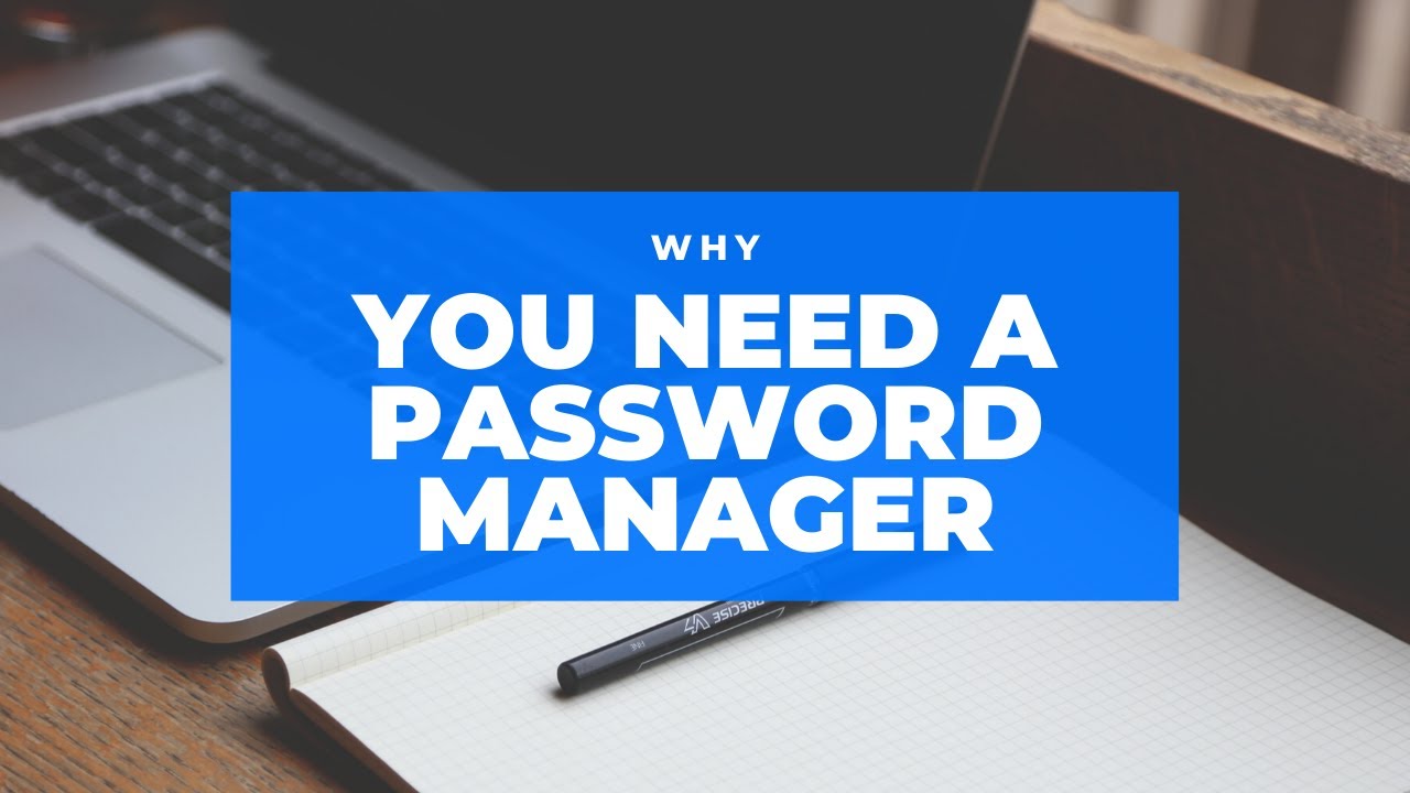 Why You Should Use a Password Manager | LastPass, KeePass, etc. - YouTube