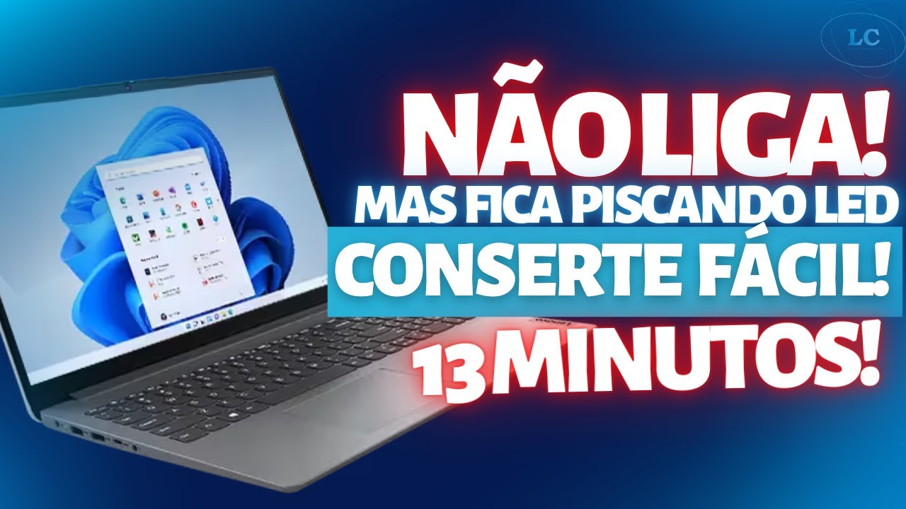 📢💻 Lenovo Ideapad 310 Piscando LED e Não Liga? 🚨 Veja Como Consertar ...