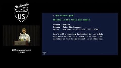 John Blackbourn: Investigating Regressions Quickly using Git Bisect