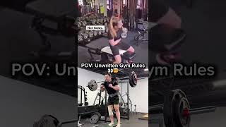 The Gyms Unwritten Rules?