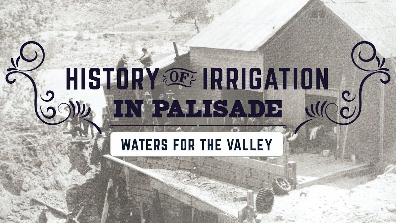 History of Irrigation in Palisade Waters for the Valley w/ Gary Hines
