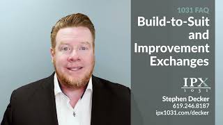 Celebrity Build-to-Suit and Improvement Exchanges - Stephen Decker IPX1031 Wealth