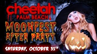 MoonFest After Party @ Cheetah Palm Beach