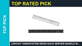 Lenovo ThinkSystem SR250 Rack Server Bundle with Review 2026