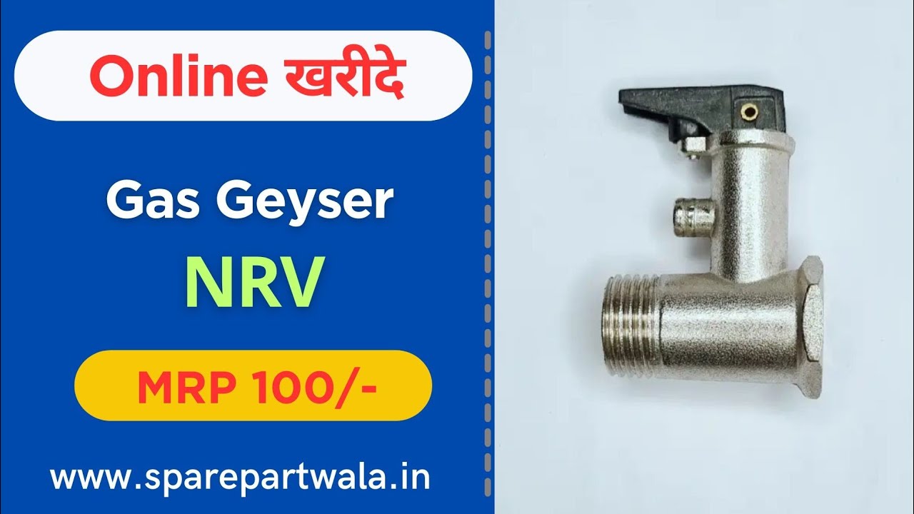 Gas Geyser NRV | Gas Geyser Spare Parts 