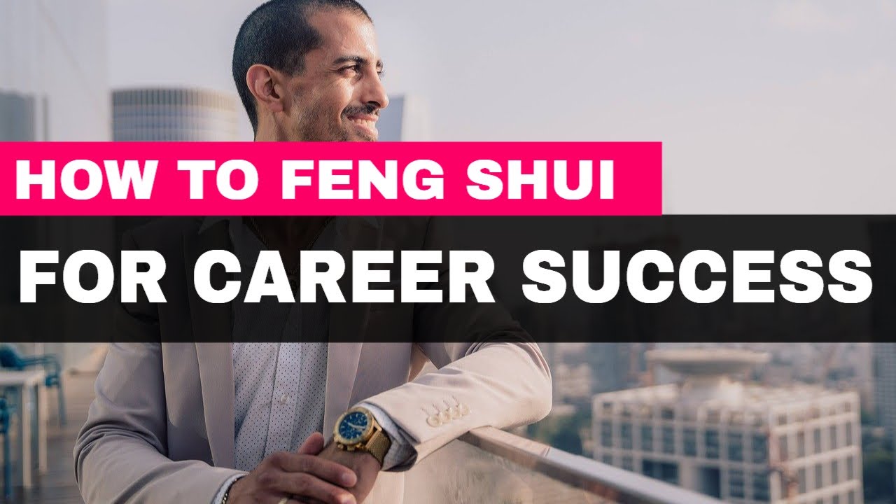How to Feng Shui for Career Success