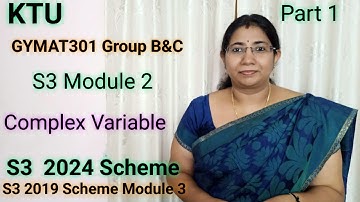 Complex functions |Group B&C GYMAT301 S3 Module2 KTU 2024 Scheme| S3(2019) MAT201 Module 3 |  Part 1