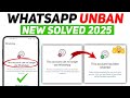 This account can no longer use WhatsApp Problem Fixed 2025 ✅ || WhatsApp Unban New Method 2025