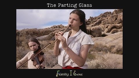 The Parting Glass - Irish Traditional (Official Music Video)