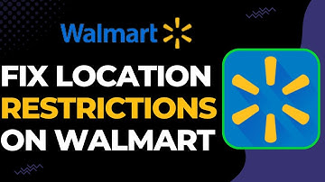 How to Fix Location Restrictions on Walmart !