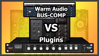 Warm Audio Bus Comp vs Plugins