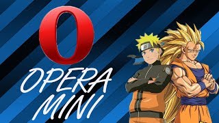 opera mini  #3// descarga musica, videos y ANIMES: dragon ball z- naruto etc screenshot 5