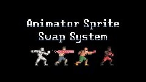 Animator Sprite Swap: Sprite Animation Reskin Tutorial
