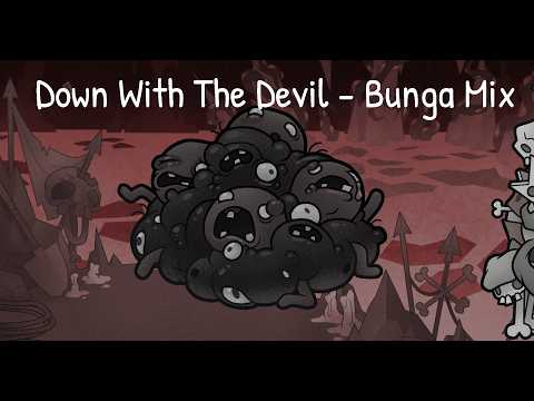 Down With The Devil - Mewgenics (Bunga Mix)